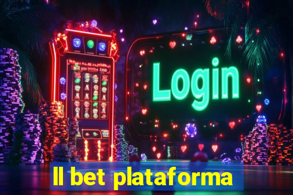 ll bet plataforma